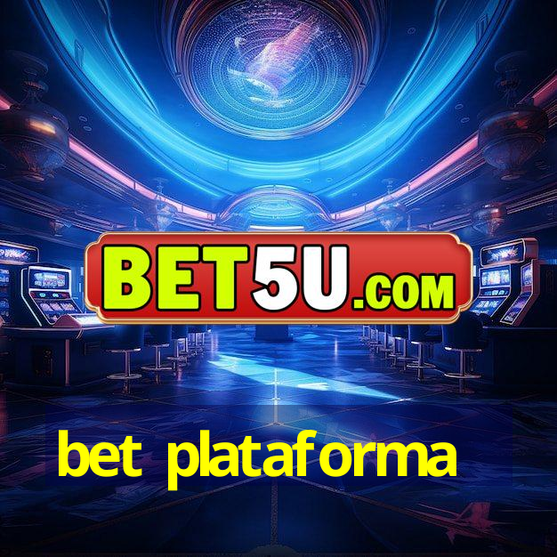 bet plataforma